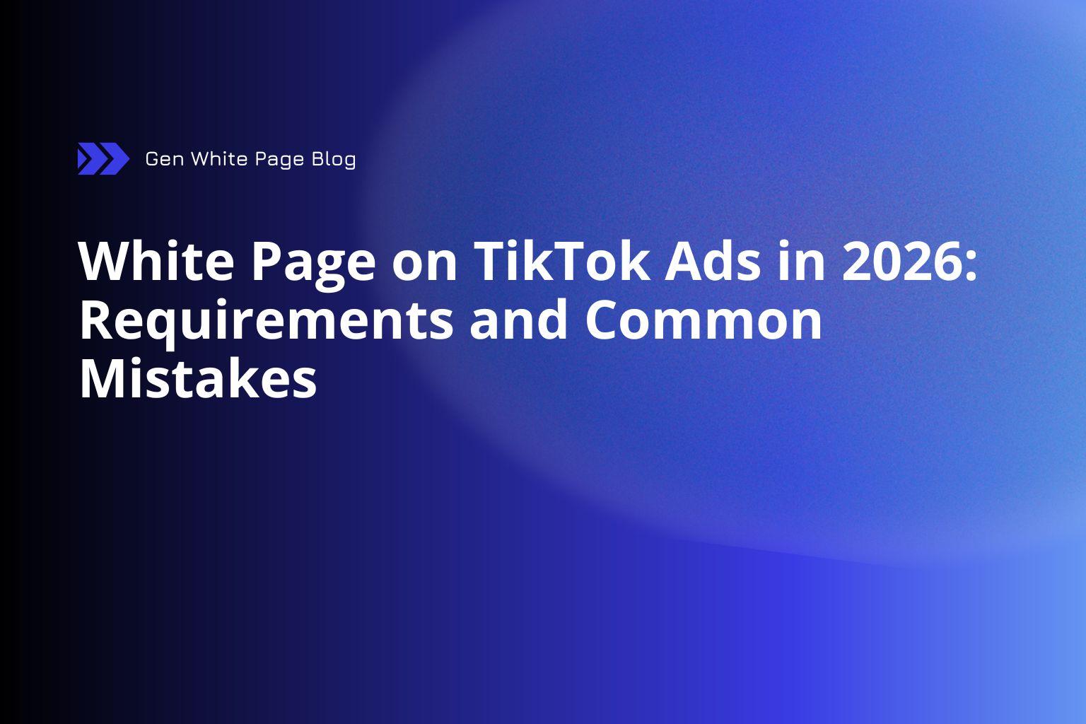 White Page for TikTok Ads in 2026: Requirements and Common Mistakes